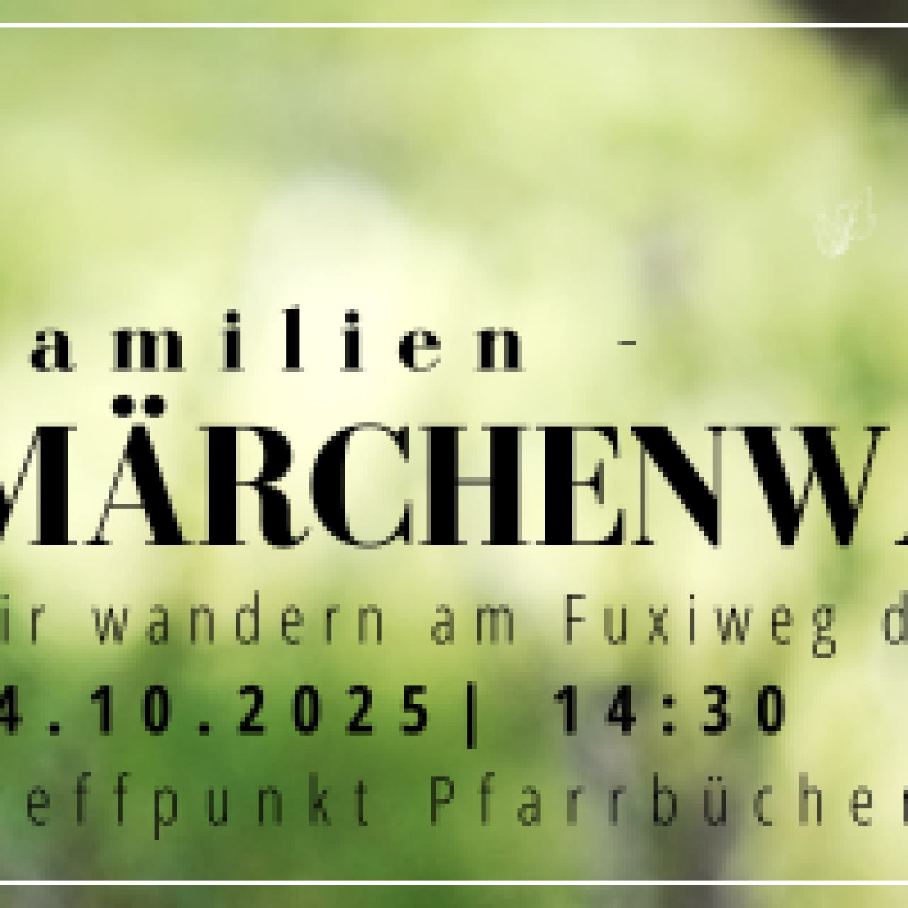 Familen-Märchenwanderung mit Sabina Haslinger am Fuxiweg durch den Pfarrerwald, Pfarrbücherei Vöcklabruck