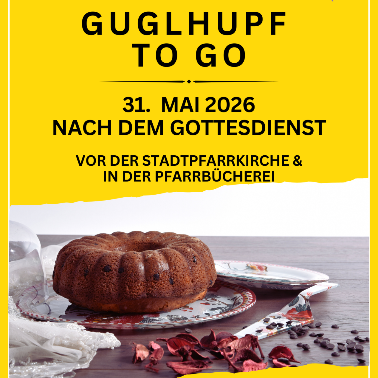 Plakat Lange Guglhupf to Go am 31.Mai 2026 nach den Gottesdiensten vor der Stadtpfarrkirche und in der Pfarrbücherei Vöcklabruck, Spieleabend für die ganze Familie