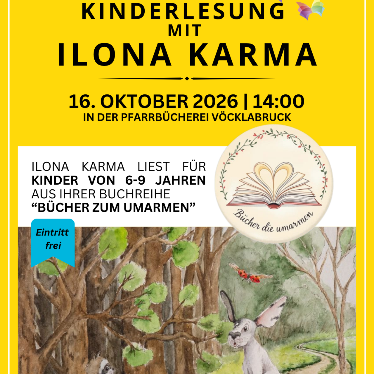 Plakat, Kinderlesung mit Ilona Karma in der Pfarrbücherei Vöcklabruck für Kinder von 6-9 Jahren, 16.Oktober 2026 14:00