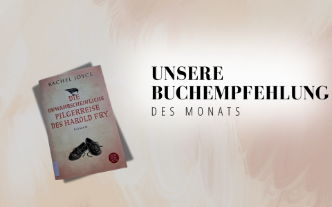 Buchempfehlung Oktober, Die unwahrscheinliche Pilgerreise des Harold Fry, Pfarrbücherei Vöcklabruck